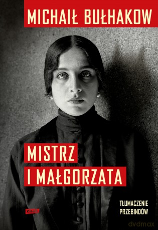 Mistrz i Małgorzata - Michaił Bułhakow [KSIĄŻKA]