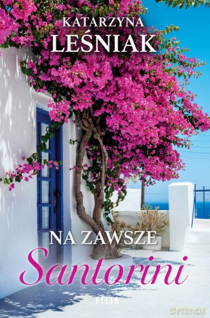 Na zawsze Santorini - Katarzyna Leśniak [KSIĄŻKA]