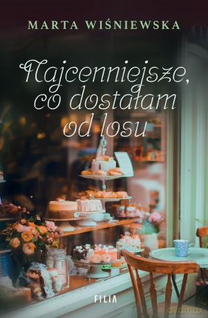 Najcenniejsze co dostałam od losu - Marta Wiśniewska [KSIĄŻKA]