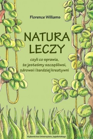 Natura leczy - Florence Williams [KSIĄŻKA]