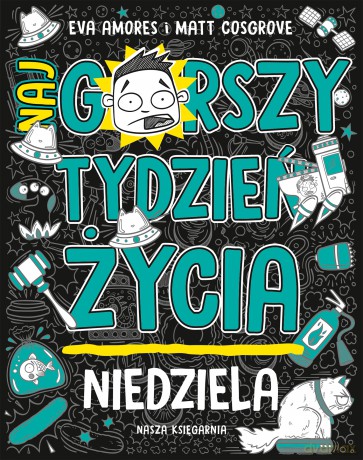 Niedziela. Najgorszy tydzień życia (Tom 7) - Matt Cosgrove, Eva Amores [KSIĄŻKA]