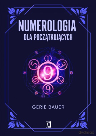 Numerologia dla początkujących - Gerie Bauer [KSIĄŻKA]