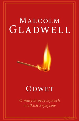 Odwet. O małych przyczynach wielkich kryzysów - Malcolm Gladwell [KSIĄŻKA]