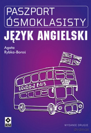 Paszport ósmoklasisty. Język angielski - Agata Rybka-Boroś [KSIĄŻKA]