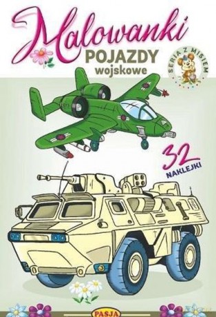 Pojazdy wojskowe. Malowanki [KSIĄŻKA]