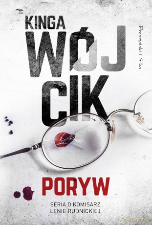 Poryw. Komisarz Lena Rudnicka (Tom 1) - Kinga Wójcik [KSIĄŻKA]