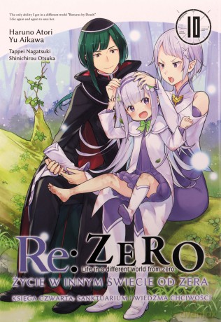 Re: Zero. Życie w innym świecie od zera. Księga Czwarta (Tom 10) - Haruno Atori, Aikawa Yu, Nagatsuki Tappei [KOMIKS]