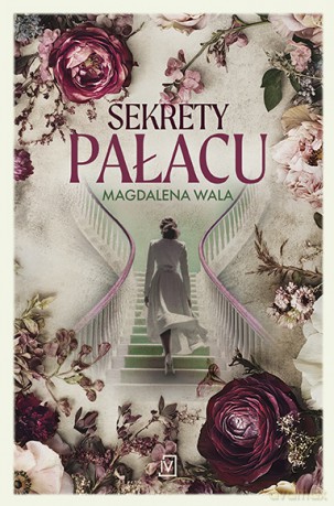 Sekrety pałacu - Magdalena Wala [KSIĄŻKA]