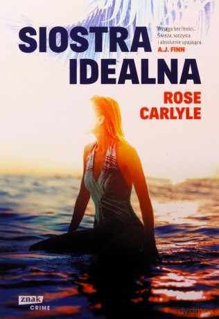 Siostra idealna - Rose Carlyle [KSIĄŻKA]