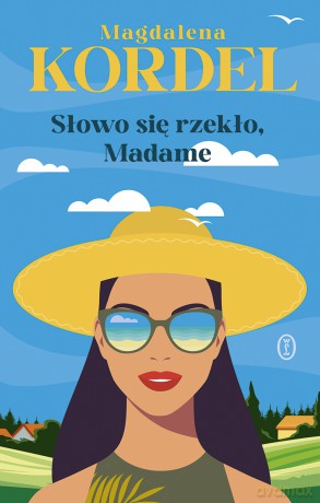 Słowo się rzekło, Madame - Magdalena Kordel [KSIĄŻKA]