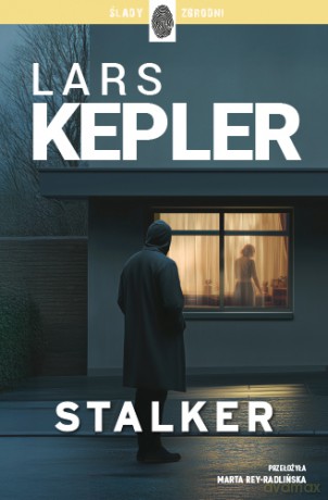 Stalker. Joona Linna (Tom 5) - Lars Kepler [KSIĄŻKA]