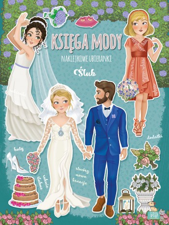 Ślub. Księga mody - Małgorzata Ewa Skibińska, Eleonora Barsotti [KSIĄŻKA]