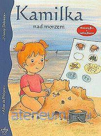Kamilka nad morzem. Historyjka z naklejkami [KSIĄŻKA]