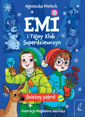 Śnieżny patrol. Emi i Tajny Klub Superdziewczyn (Tom 6) - Agnieszka Mielech [KSIĄŻKA]