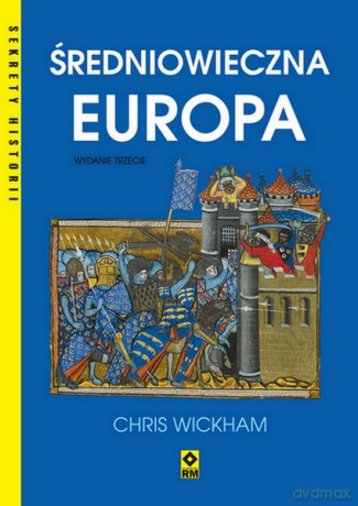 Średniowieczna Europa - Chris Wickham [KSIĄŻKA]