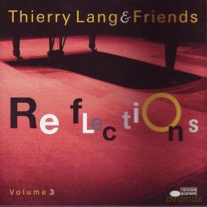 Thierry Lang: Reflections Volume 3 [CD]
