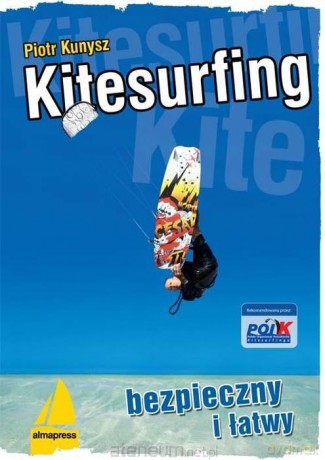 Kitesurfing,bezpieczny i łatwy [KSIĄŻKA]