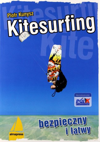 Kitesurfing,bezpieczny i łatwy [KSIĄŻKA]