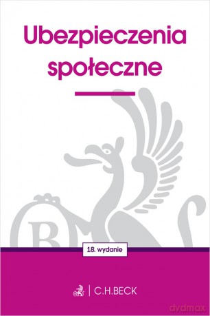 Ubezpieczenia społeczne wyd. 18 [KSIĄŻKA]