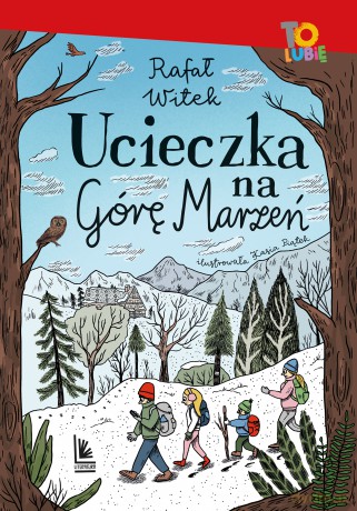 Ucieczka na Górę Marzeń - Rafał Witek [KSIĄŻKA]