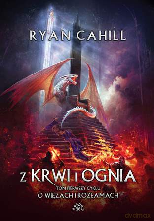 Z krwi i ognia - Ryan Cahill [KSIĄŻKA]