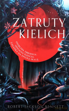 Zatruty kielich - Jackson Bennett [KSIĄŻKA]