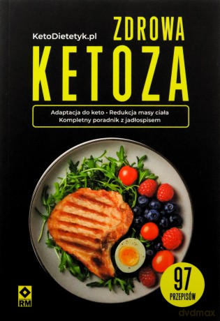 Zdrowa ketoza 97 przepisów - KetoDietetyk.pl [KSIĄŻKA]
