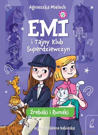 Źrebaki i rumaki. Emi i Tajny Klub Superdziewczyn (Tom 5) - Agnieszka Mielech [KSIĄŻKA]