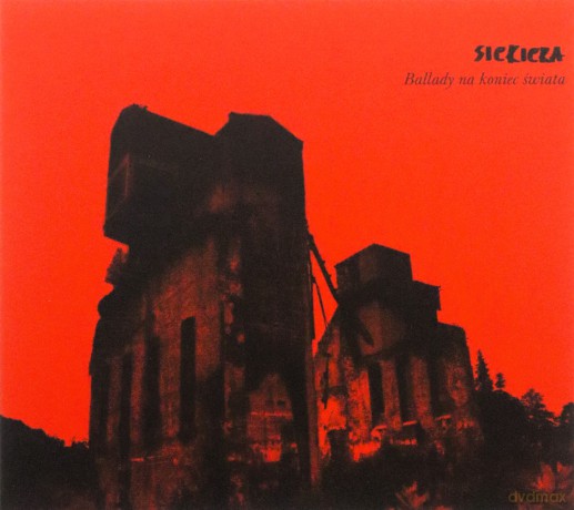 Siekiera: Ballady na koniec świata [CD]