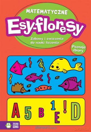 Matematyczne Esy-Floresy. Poznaję zbiory [KSIĄŻKA]