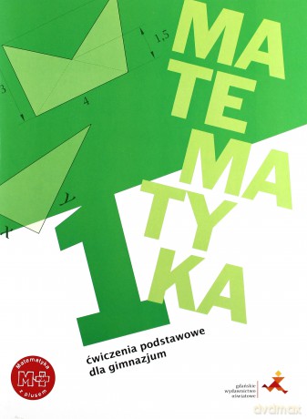 Matematyka GIM 1 Ćwiczenia podstawowe [KSIĄŻKA]