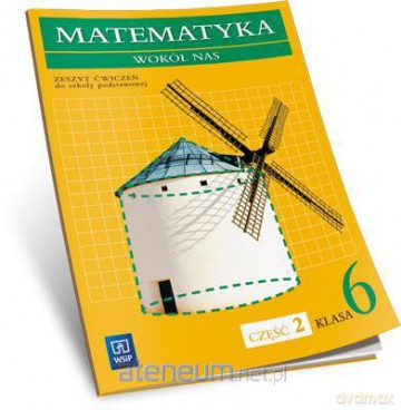 Matematyka SP wokół nas 6/2 ćw w.2014 [KSIĄŻKA]