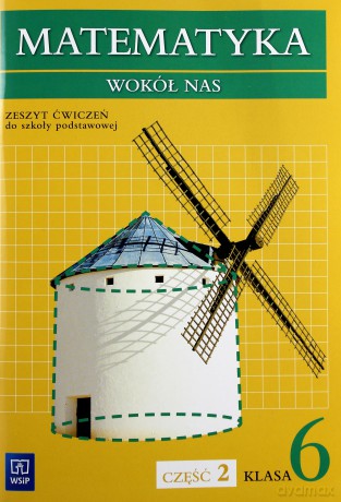 Matematyka SP wokół nas 6/2 ćw w.2014 [KSIĄŻKA]