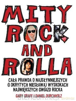 Mity rock and rolla. Cała prawda o... [KSIĄŻKA]