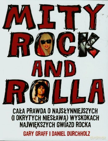 Mity rock and rolla. Cała prawda o... [KSIĄŻKA]