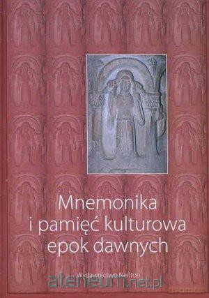 Mnemonika i pamięć kulturowa epok dawnych [KSIĄŻKA]+[CD]