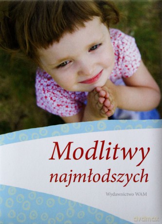 Modlitwy najmłodszych [KSIĄŻKA]