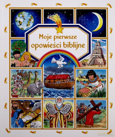 Moje pierwsze opowieści biblijne [KSIĄŻKA]