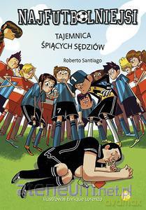 Najfutbolniejsi. Tajemnica śpiących sędziów [KSIĄŻKA]