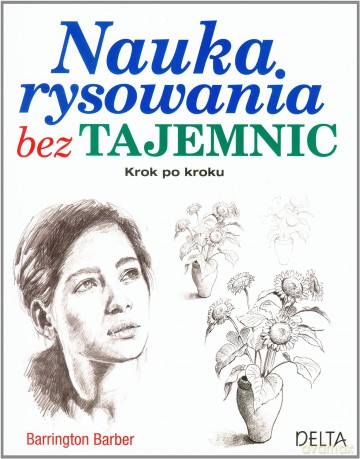 Nauka rysowania bez tajemnic [KSIĄŻKA]