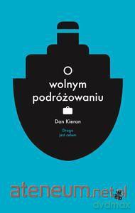 O wolnym podróżowaniu [KSIĄŻKA]