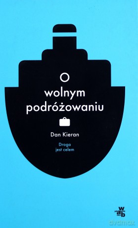 O wolnym podróżowaniu [KSIĄŻKA]