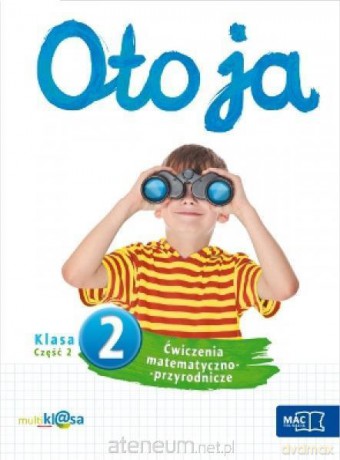 Oto ja 2 ćw. matem.-przyrod. cz.2 [KSIĄŻKA]