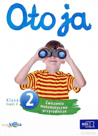 Oto ja 2 ćw. matem.-przyrod. cz.2 [KSIĄŻKA]