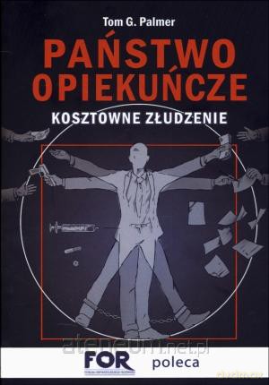 Państwo opiekuńcze. Kosztowne złudzenie [KSIĄŻKA]