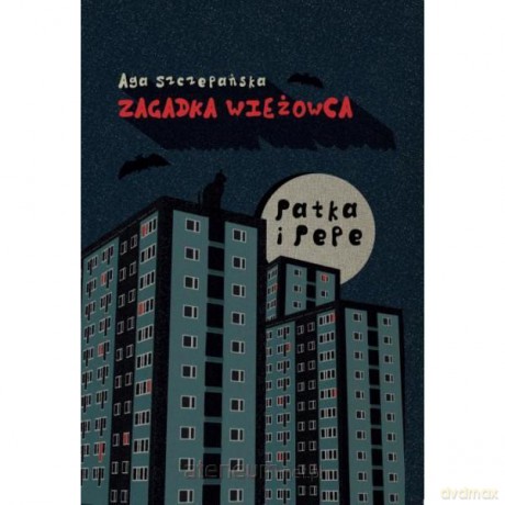 Patka i Pepe. Zagadka wieżowca [KSIĄŻKA]