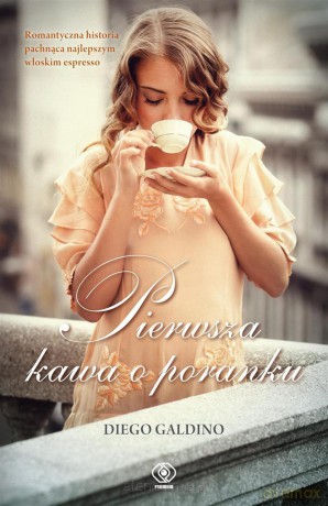 Pierwsza kawa o poranku [KSIĄŻKA]