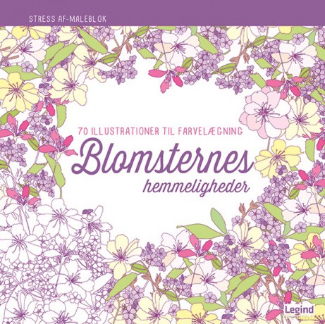 Legind - Blomsternes Hemmeligheder Malebog