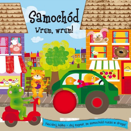 Piszczące kółka - Samochód. Wrum, wrum [KSIĄŻKA]