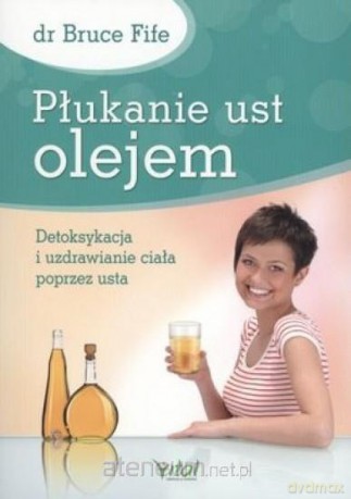 Płukanie ust olejem [KSIĄŻKA]